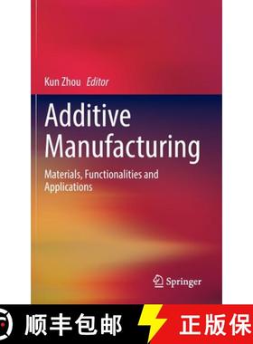 【3-4周达】Additive Manufacturing : Materials, Functionalities and Applications [9783031047206]