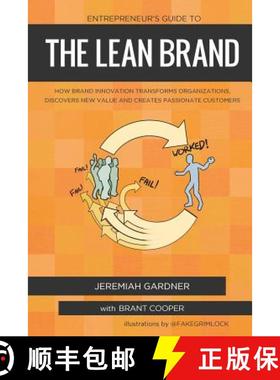 预订 Entrepreneur's Guide To The Lean Brand: How Brand Innovation Builds Passion, Transforms Organiza... [9780996100724]