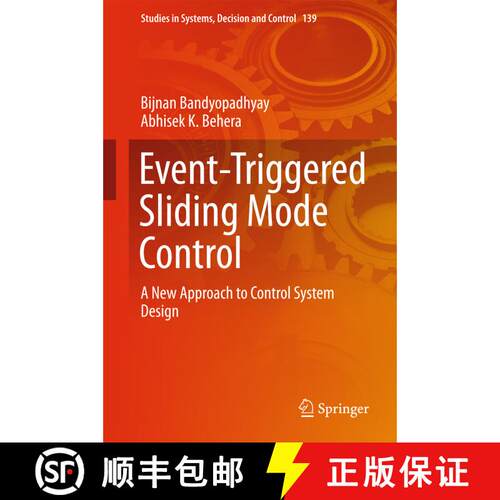 【3-4周达】精装 Event-Triggered Sliding Mode Control : A New Approach to Control System Design [9783319742182]