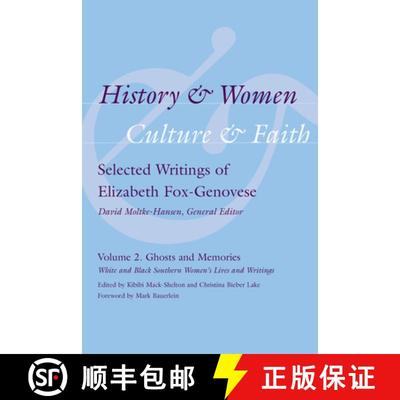 【3-4周达】History and Women, Culture and Faith: Selected Writings of Elizabeth Fox-Genovese: Volume ... [9781570039911]