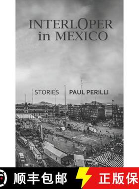 预订 INTERLOPER IN MEXICO : STORIES [9788182538832]