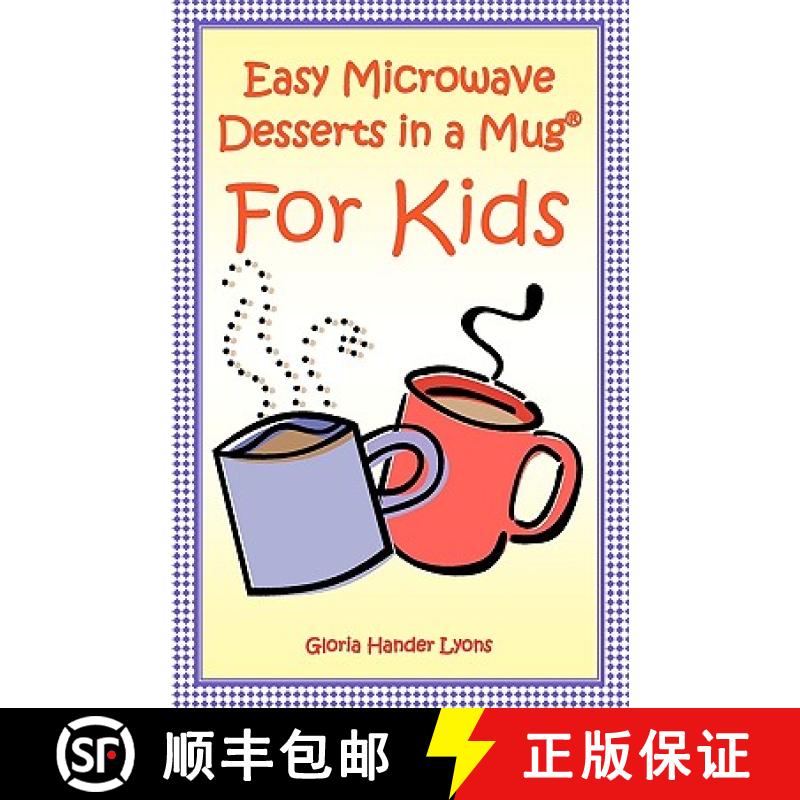【3-4周达】Easy Microwave Desserts In A Mug For Kids [9780980224436]