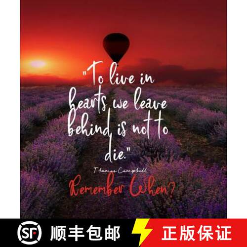 【3-4周达】精装 To Live in Hearts we Leave Behind is not to die. Remember When: Celebration of LIfe, ... [9781949325577]