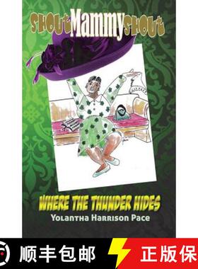 【3-4周达】Shout Mammy Shout: Where The Thunder Hides [9780615974934]