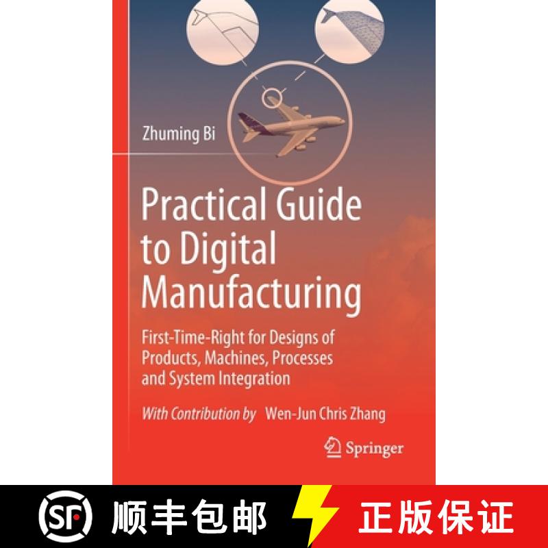 【3-4周达】Practical Guide to Digital Manufacturing : First-Time-Right for Design of Products, Machin... [9783030703066]