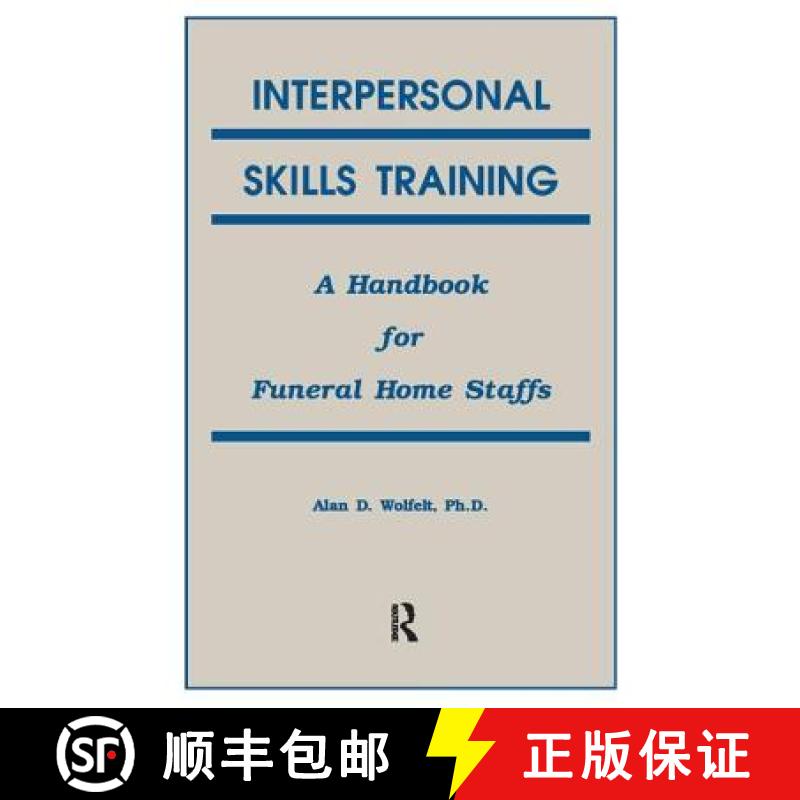 【3-4周达】Interpersonal Skills Training: A Handbook for Funeral Service Staffs [9781138415058]