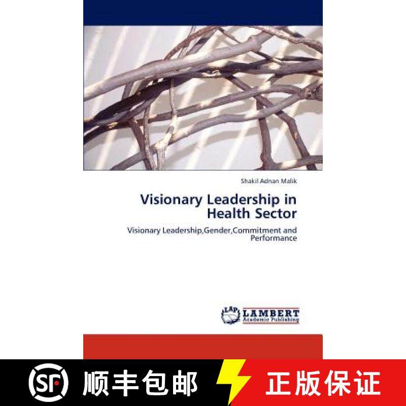 预订 Visionary Leadership in Health Sector [9783659303289]