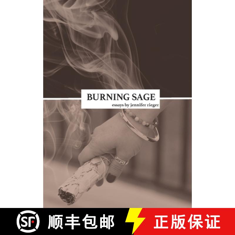 【3-4周达】Burning Sage: Collected Writings on Unconventional Motherhood, Unconventional Teacherhood,... [9781950811137]