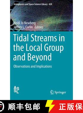 【3-4周达】Tidal Streams in the Local Group and Beyond : Observations and Implications [9783319193359]
