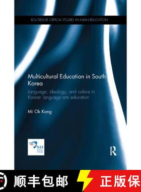 【3-4周达】Multicultural Education in South Korea: Language, ideology, and culture in Korean language... [9781138576636]