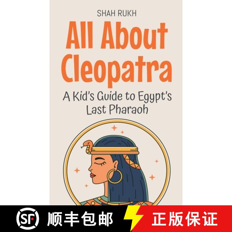 【2-3周达】All About Cleopatra: A Kid's Guide to Egypt's Last Pharaoh [9798230200802]