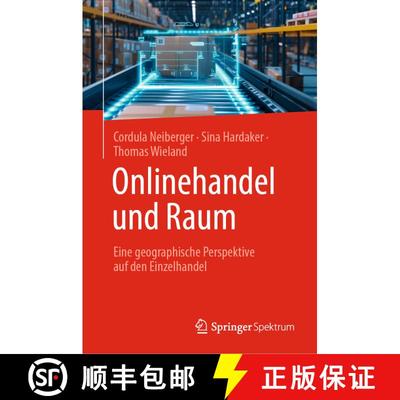 【3-4周达】Onlinehandel und Raum : Eine geographische Perspektive auf den Einzelhandel [9783662701843]