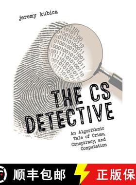 【3-4周达】The CS Detective: An Algorithmic Tale of Crime, Conspiracy, and Computation [9781593277499]