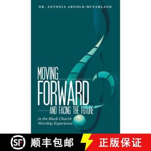 and 9781732336506 Black Moving Forward Church the Facing Experience 预订 Future Worship