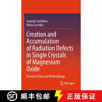 【3-4周达】Creation and Accumulation of Radiation Defects in Single Crystals of Magnesium Oxide: Rese... [9783031602092]