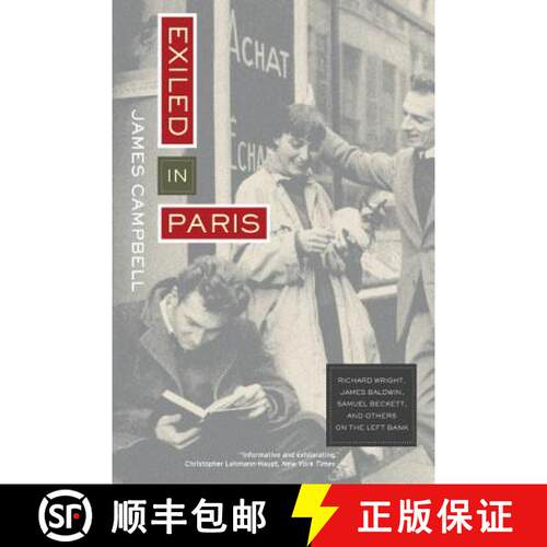 【3-4周达】Exiled in Paris – Richard Wright, James Baldwin, Samuel Beckett, & the Others on the Left... [9780520234413]