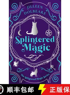 【3-4周达】Splintered Magic: A Paranormal Women's Urban Fantasy Fiction Novel [9781036706074]