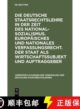 【3-4周达】Die Deutsche Staatsrechtslehre in Der Zeit Des Nationalsozialismus. Europ isches Und Natio... [9783110171921]