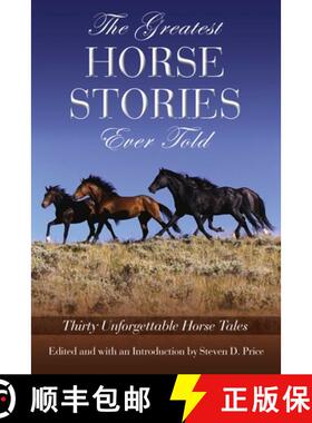 【3-4周达】Greatest Horse Stories Ever Told: Thirty Unforgettable Horse Tales, First Edition (1st Edi... [9781592280117]