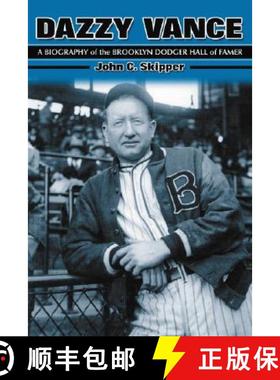 【3-4周达】Dazzy Vance : A Biography of the Brooklyn Dodger Hall of Famer [9780786429851]