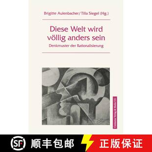 【3-4周达】Diese Welt wird völlig anders sein: Denkmuster und Rationalisierung [9783890859866]