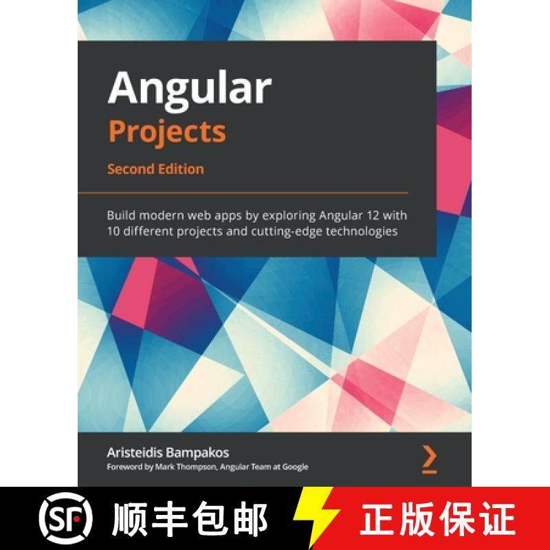 【3-4周达】Angular Projects - Second Edition: Build modern web apps by exploring Angular 12 with 10 d... [9781800205260]