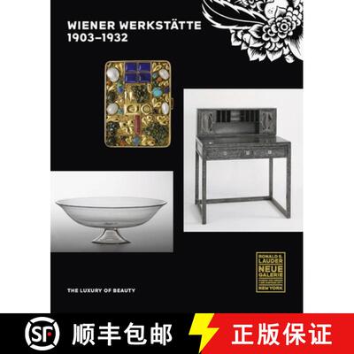 【3-4周达】Wiener Werkstätte, 1903-1932: The Luxury of Beauty [9783791357164]