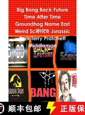 【3-4周达】Big Bang Back Future Time After Time Groundhog Name Earl Weird Science Jurassic Park Terry... [9781312039162]