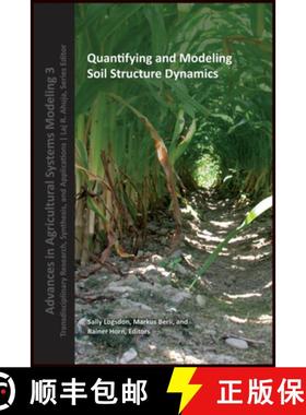 【3-4周达】Quantifying And Modeling Soil Strucure Dynamics [Wiley农业] [9780891189565]