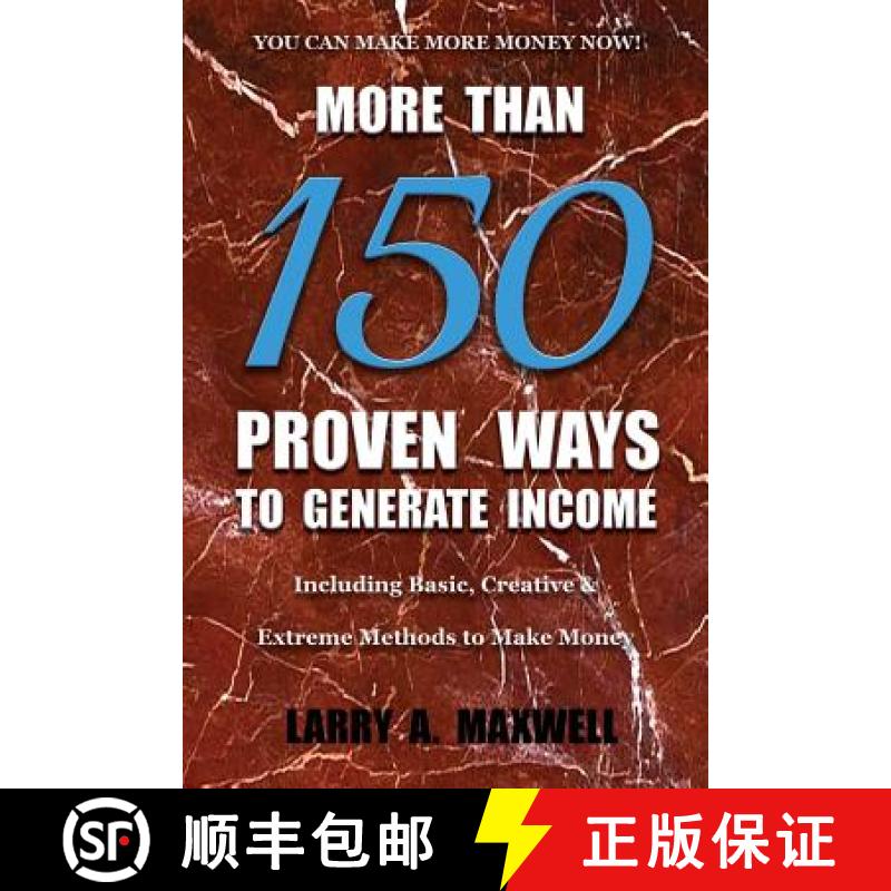 【2-3周达】More Than 150 Proven Ways to Generate Income: Including Basic, Creative and Extreme Method... [9781949277067]