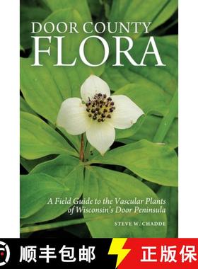 【3-4周达】Door County Flora: A Field Guide to the Vascular Plants of Wisconsin's Door Peninsula [9781951682293]