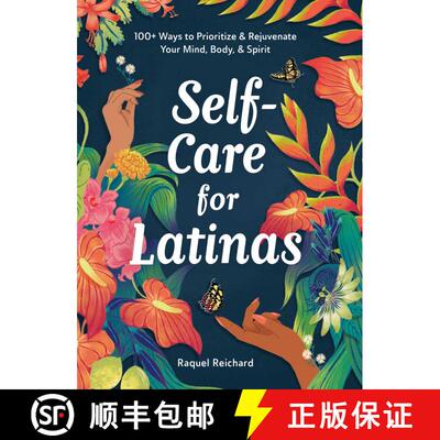 【3-4周达】Self-Care for Latinas: 100+ Ways to Prioritize & Rejuvenate Your Mind, Body, & Spirit [9781507221426]