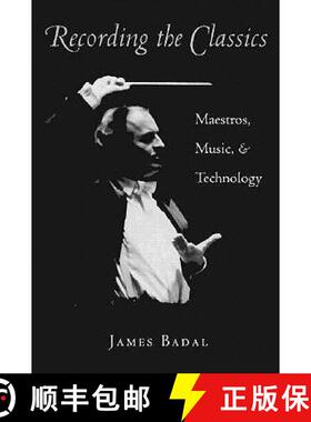 【3-4周达】精装 Recording the Classics – Maestros, Music and Technology [9780873385428]