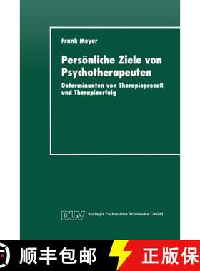 【3-4周达】Persoenliche Ziele Von Psychotherapeuten: Determinanten Von Therapieprozess Und Therapieer... [9783824442904]