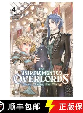 【3-4周达】The Unimplemented Overlords Have Joined the Party!, Vol. 4: Volume 4 [9781975371234]