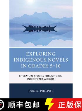 【3-4周达】Exploring Indigenous Novels in Grades 5-10 : Literature Studies Focusing on Indigenized Wo... [9781475860528]