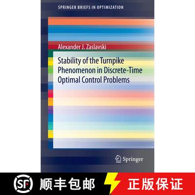 【3-4周达】Stability of the Turnpike Phenomenon in Discrete-Time Optimal Control Problems [9783319080338]