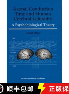 【3-4周达】Axonal Conduction Time and Human Cerebral Laterality: A Psychobiological Theory [9783718658657]