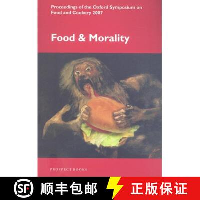 【3-4周达】Food and Morality: Proceedings of the Oxford Symposium on Food and Cookery 2007 [9781903018590]