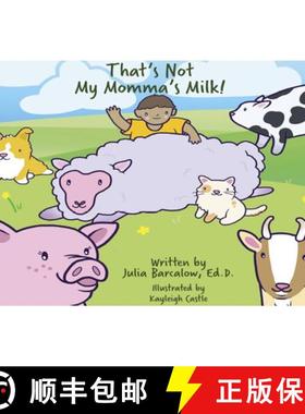 【3-4周达】That's Not My Momma's Milk! [9781940184418]