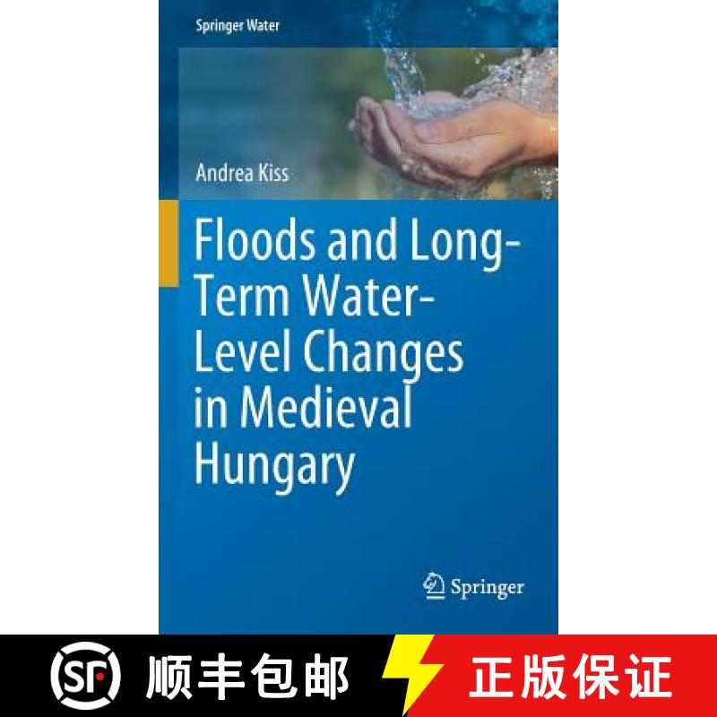【3-4周达】Floods and Long-Term Water-Level Changes in Medieval Hungary [9783319388625]