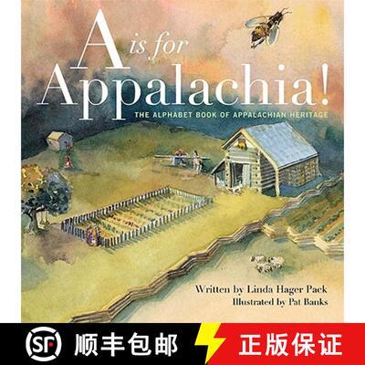 【3-4周达】A is for Appalachia!: The Alphabet Book of Appalachian Heritage [9780813125565]