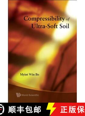 【3-4周达】Compressibility of Ultra-Soft Soil [9789812771889]