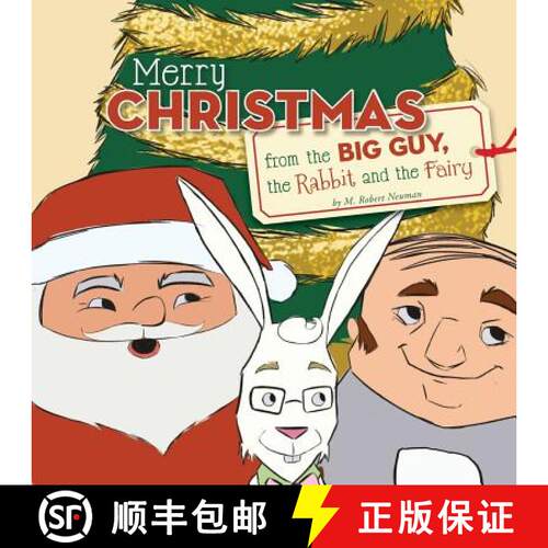 【3-4周达】Merry Christmas from the Big Guy, the Rabbit and the Fairy [9780986305740]