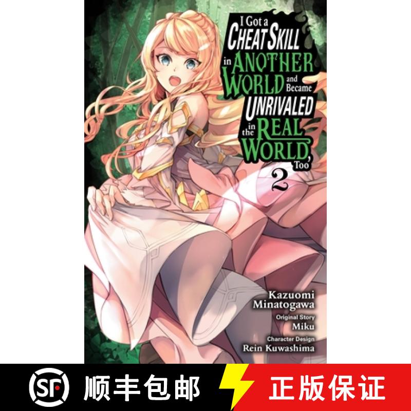 【3-4周达】I Got a Cheat Skill in Another World and Became Unrivaled in the Real World, Too, Vol. 2 (... [9781975342883]