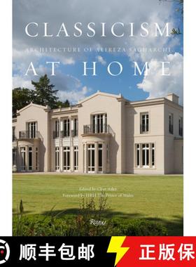 【3-4周达】Classicism at Home: Architecture of Alireza Sagharchi: Stanhope Gate [9780847864201]