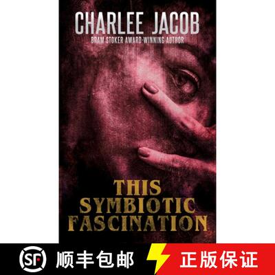 【3-4周达】This Symbiotic Fascination [9781637897461]