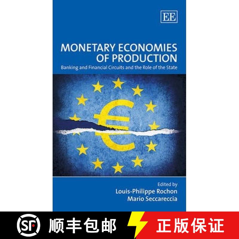 【3-4周达】Monetary Economies of Production: Banking and Financial Circuits and the Role of the State... [9781781003947]