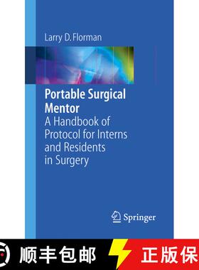 【3-4周达】Portable Surgical Mentor: A Handbook of Protocol for Interns and Residents in Surgery [9780387261393]