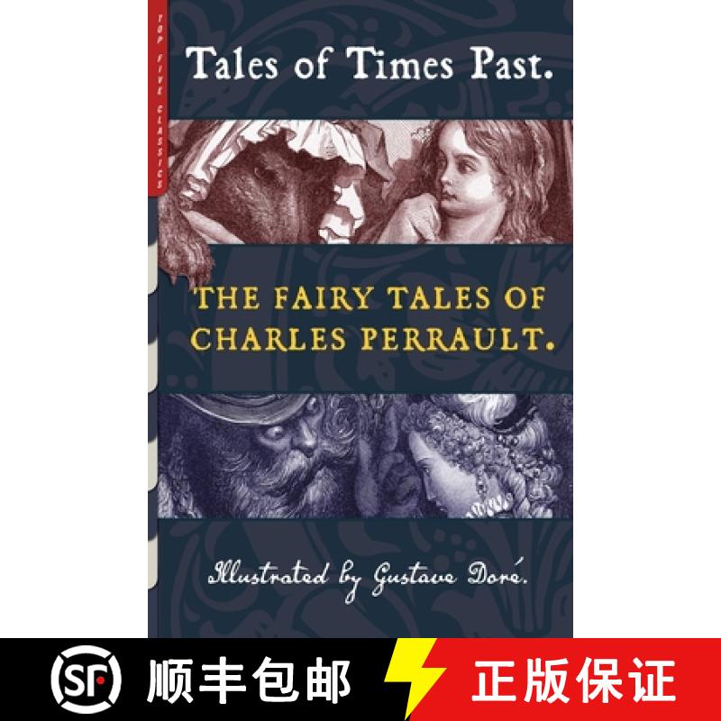 【3-4周达】Tales of Times Past: The Fairy Tales of Charles Perrault (Illustrated by Gustave Doré) [9781938938474]
